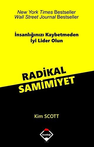 Radikal Samimiyet İnsanlığınızı Kaybetmeden İyi Lider Olun kitap kapağı