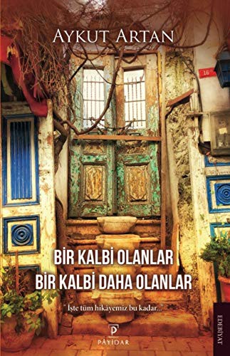 Bir Kalbi Olanlar Bir Kalbi Daha Olanlar kitap kapağı