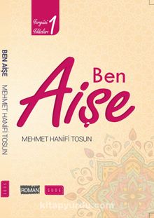 Ben Aişe / Yeryüzü Yıldızları 1 kitap kapağı