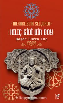 Meraklısına Selçuklu & Kılıç Gibi Bir Boy kitap kapağı