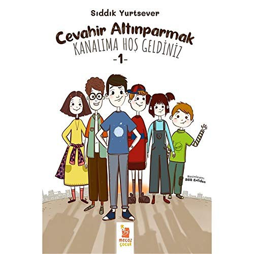 Cevahir Altınparmak Kanalıma Hoş Geldiniz 1 kitap kapağı
