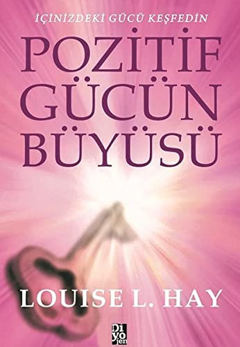 Pozitif Gücün Büyüsü & İçinizdeki Gücü Keşfedin kitap kapağı