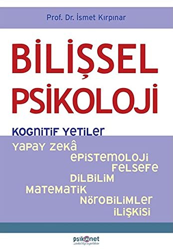 Bilişsel Psikoloji - Kognitif Yetiler kitap kapağı