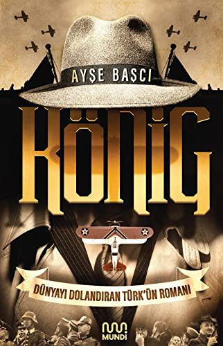 König: Dünyayı Dolandıran Türk’ün Romanı kitap kapağı