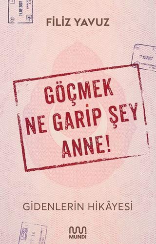 Göçmek Ne Garip Şey Anne! kitap kapağı