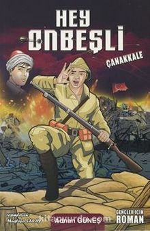 Hey Onbeşli / Çanakkale kitap kapağı