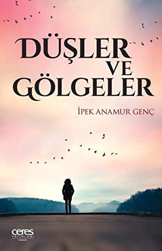 Düşler Ve Gölgeler kitap kapağı