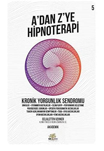 A'dan Z’ye Hipnoteri 5 & Kronik Yorgunluk Sendromu kitap kapağı