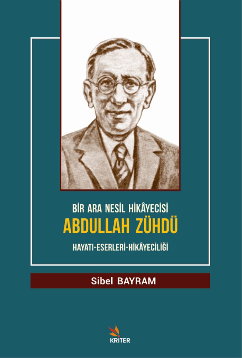 Bir Ara Nesil Hikayecisi Abdullah Zühdü Hayatı-Eserleri-Hikayeciliği kitap kapağı