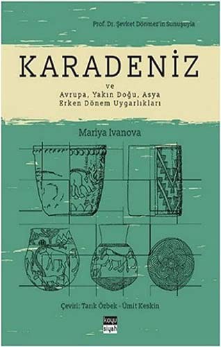 Karadeniz ve Avrupa, Yakın Doğu, Asya Erken Dönem Uygarlıkları kitap kapağı