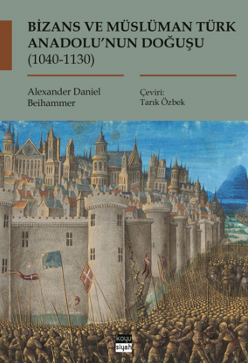 Bizans ve Müslüman Türk Anadolu’nun Doğuşu 1040-1130 kitap kapağı