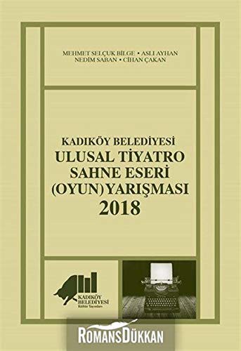 Kadıköy Belediyesi Ulusal Tiyatro Sahne Eseri (Oyun) Yarışması 2018 kitap kapağı