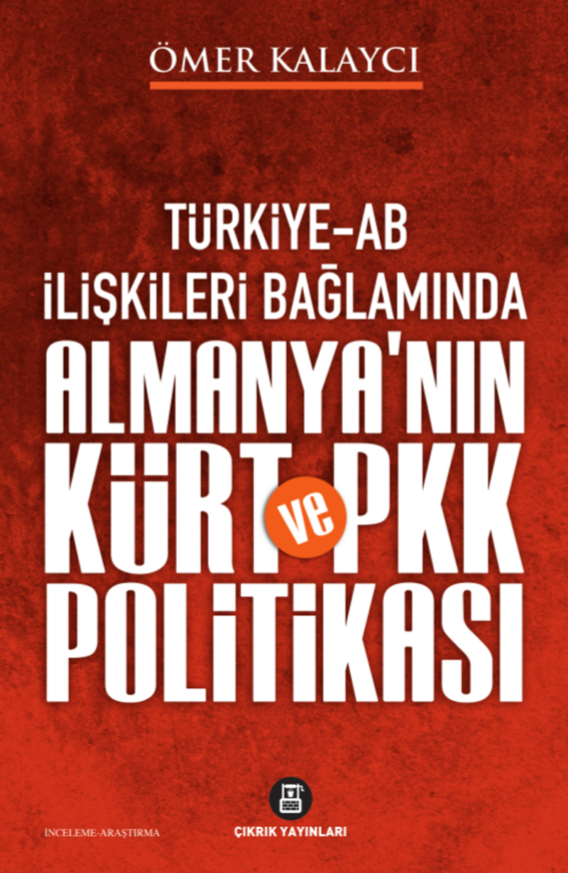 Türkiye-AB İlişkileri Bağlamında Almanya'nın Kürt ve PKK Politikası kitap kapağı