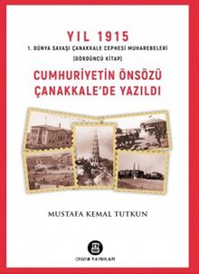 Cumhuriyetin Önsözü Çanakkale’de Yazıldı kitap kapağı