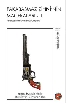 Karacaahmet Mezarlığı Cinayeti / Fakabasmaz Zihni’nin Maceraları 1 kitap kapağı