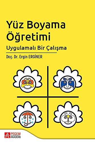 Yüz Boyama Öğretimi Uygulamalı Bir Çalışma kitap kapağı