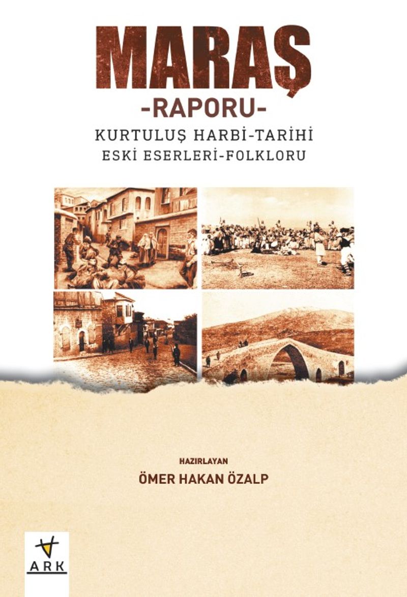 Maraş – Raporu Kurtuluş harbi – Tarihi – Eski eserleri - Folkrolu kitap kapağı