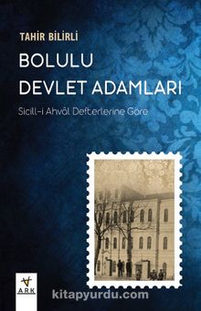 Bolulu Devlet Adamları & Sicill-i Ahval Defterlerine Göre kitap kapağı
