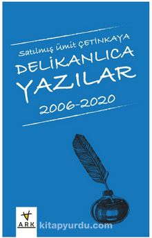 Delikanlıca Yazılar 2006-2020 kitap kapağı