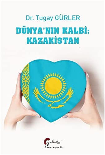 Dünyanın Kalbi: Kazakistan kitap kapağı