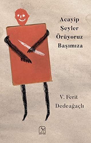 Acayip Şeyler Örüyoruz Başımıza kitap kapağı