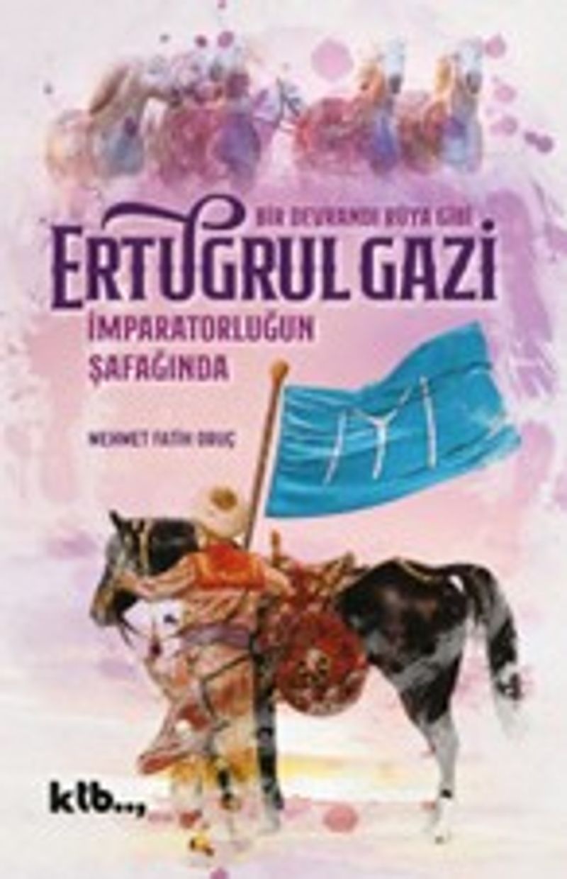 İmparatorluğun Şafağında Ertuğrul Gazi kitap kapağı