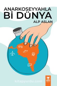 Anarko Seyyahla Bi Dünya kitap kapağı