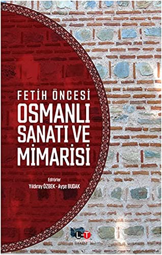 Fetih Öncesi Osmanlı Sanatı ve Mimarisi kitap kapağı
