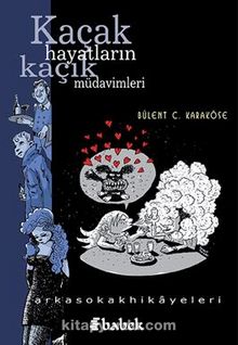 Kaçak Hayatların Kaçık Müdavimleri kitap kapağı