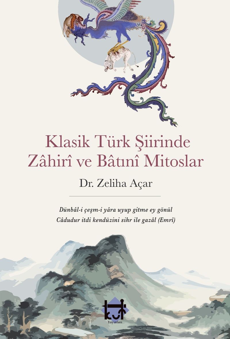 Klasik Türk Şiirinde Zahirî Ve Batınî Mitoslar kitap kapağı