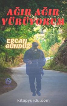 Ağır Ağır Yürüyorum kitap kapağı