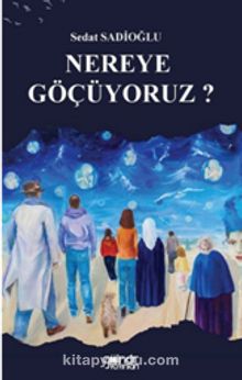Nereye Göçüyoruz? kitap kapağı