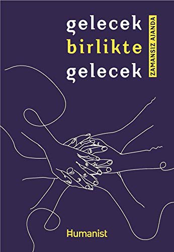 Gelecek Birlikte Gelecek & Zamansız Ajanda kitap kapağı