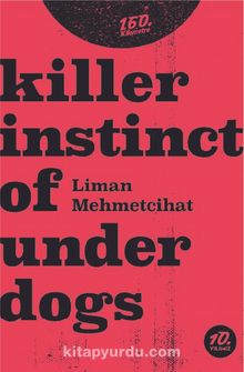 Killer İnstinct Of Underdogs kitap kapağı