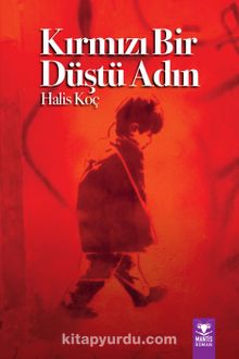 Kırmızı Bir Düştü Adın kitap kapağı
