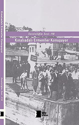 Sessizliğin Sesi VII & Kınalıadalı Ermeniler Konuşuyor kitap kapağı