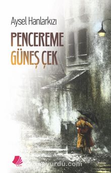Pencereme Güneş Çek kitap kapağı