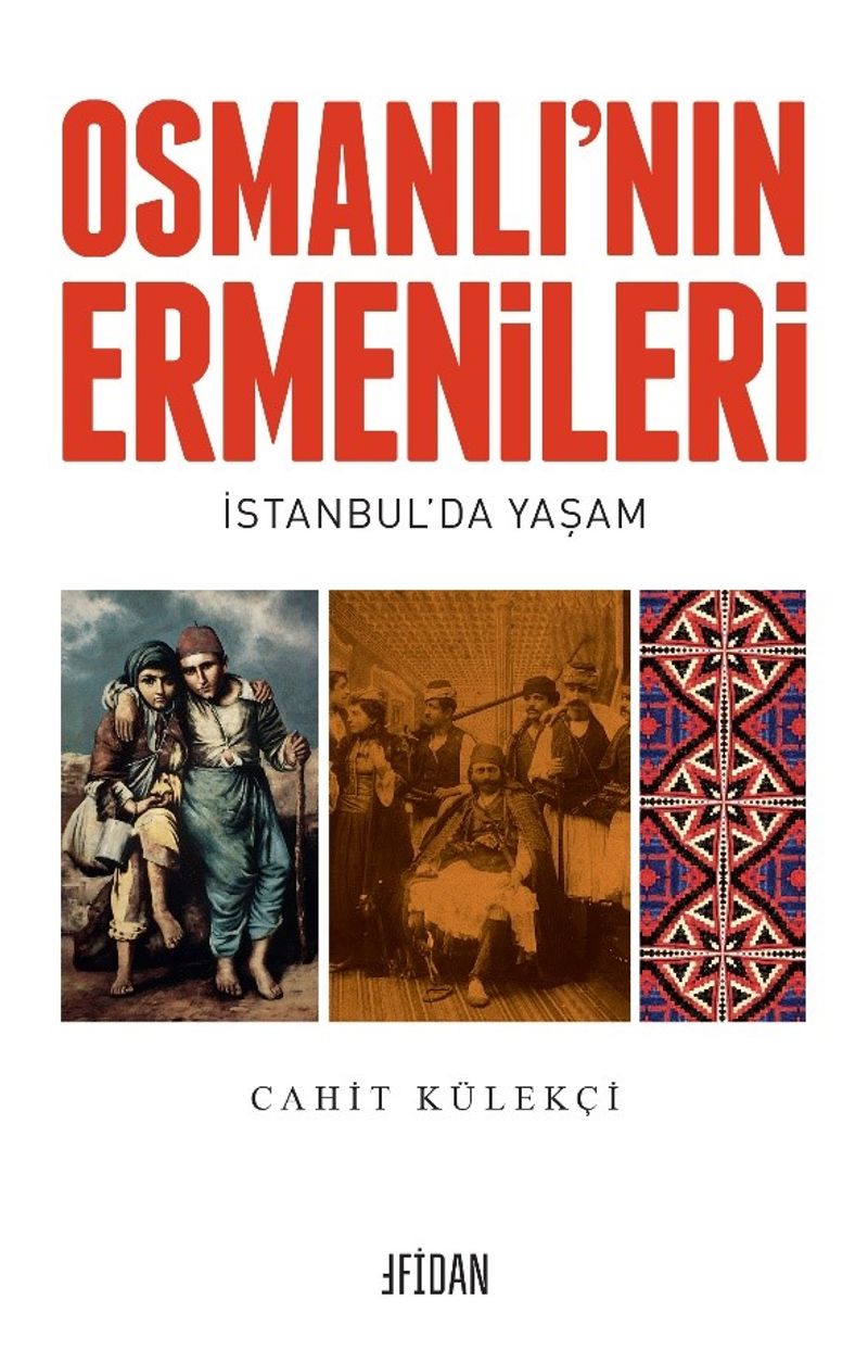 Osmanlı'nın Ermenileri İstanbul'da Yaşam kitap kapağı
