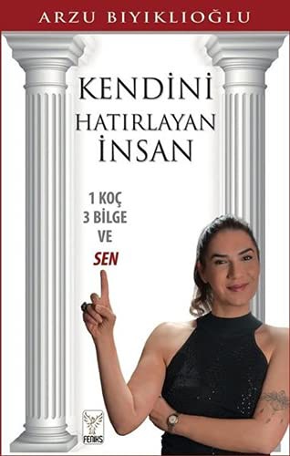 Kendini Hatırlayan İnsan & 1 Koç 3 Bilge Ve Sen kitap kapağı