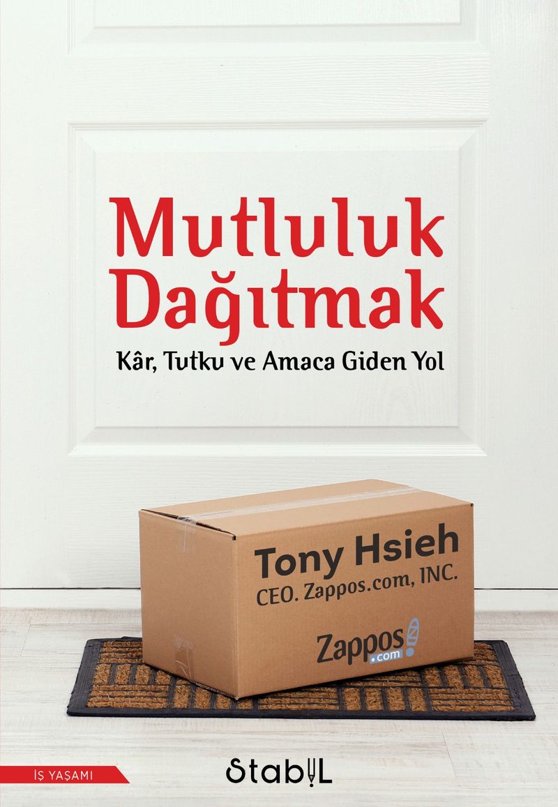 Mutluluk Dağıtmak Kar, Tutku ve Amaca Giden Yol kitap kapağı