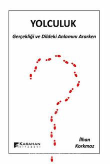 Yolculuk & Gerçeği ve Dildeki Anlamını Ararken kitap kapağı