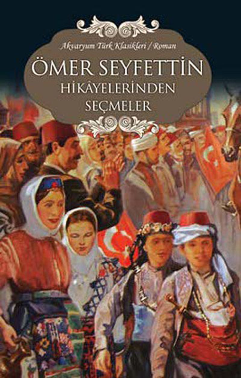Ömer Seyfettin Hikayelerinden Seçmeler kitap kapağı