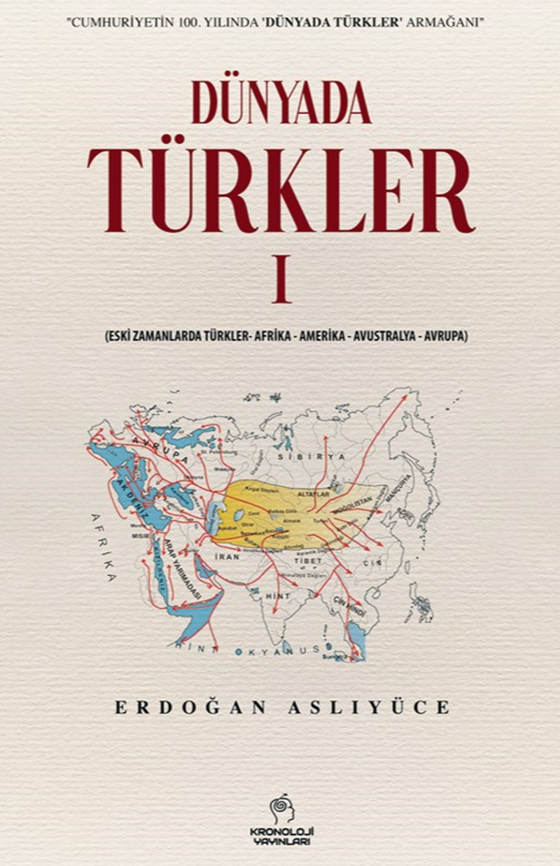 Dünyada Türkler - 1 Eski Zamanlarda Türkler – Afrika – Amerika – Avustralya – Avrupa kitap kapağı