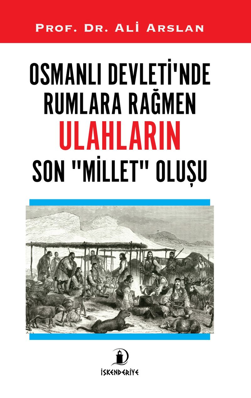 Osmanlı Devleti'nde Rumlara Rağmen Ulahların Son Millet Oluşu kitap kapağı