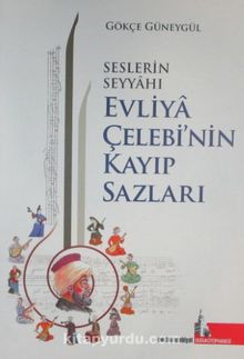 Seslerin Seyyahı Evliya Çelebi'nin Kayıp Sazları kitap kapağı