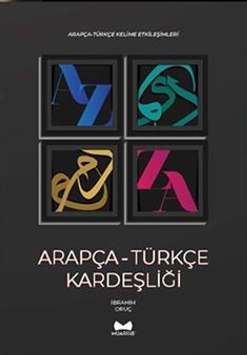 Arapça-Türkçe Kardeşliği Arapça-Türkçe Kelime Etkileşimleri kitap kapağı