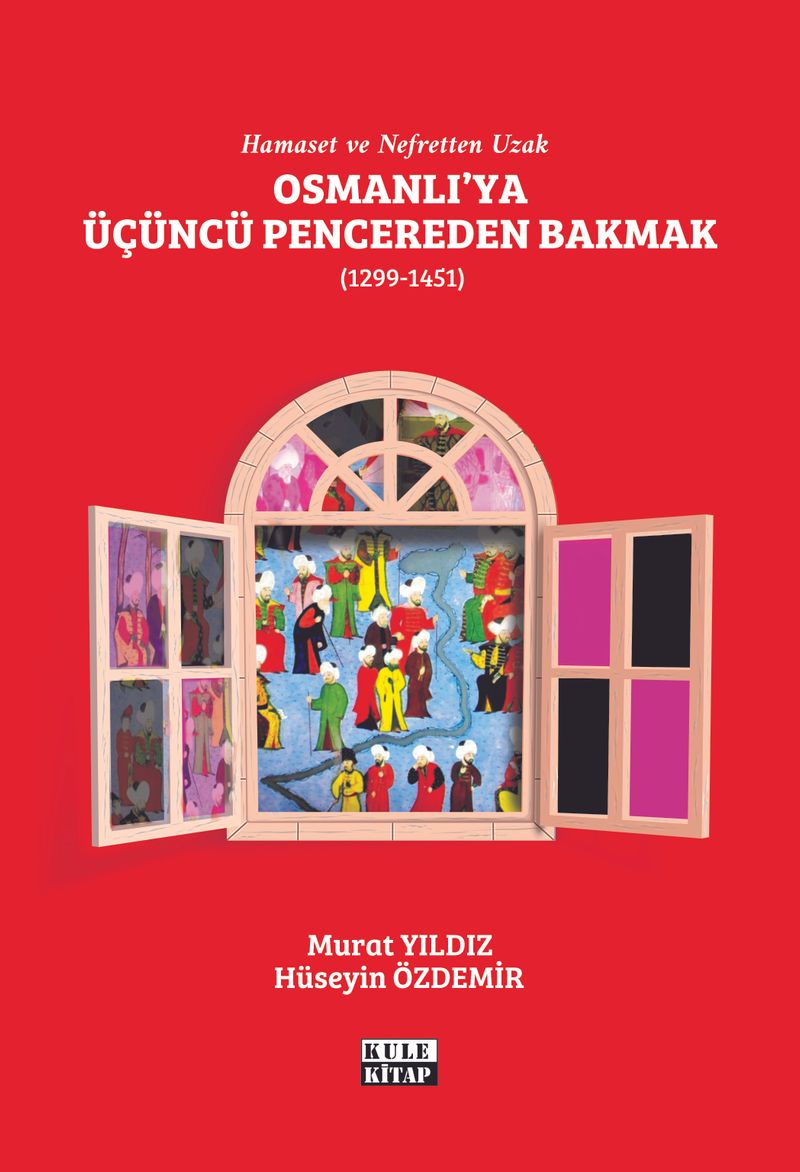 Osmanlı'ya Üçüncü Pencereden Bakmak (1299-1451) kitap kapağı