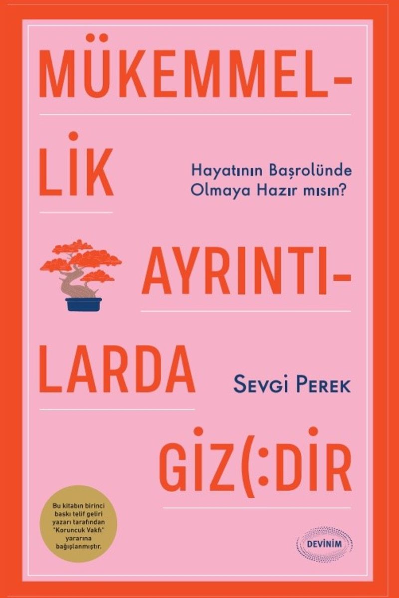 Mükemmellik Ayrıntılarda Gizlidir Hayatının Başrolünde Olmaya Hazır mısın? kitap kapağı