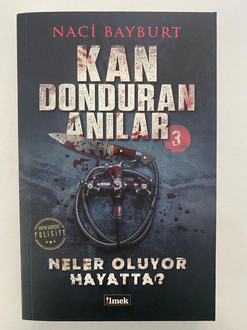Kan Donduran Anılar 3 / Neler Oluyor Hayatta kitap kapağı