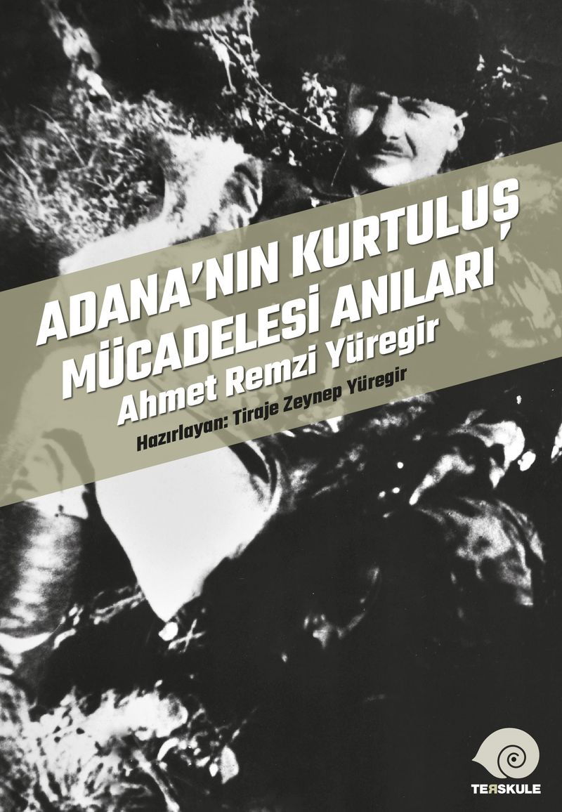 Adana'nın Kurtuluş Mücadelesi Anıları Ahmet Remzi Yüregir kitap kapağı